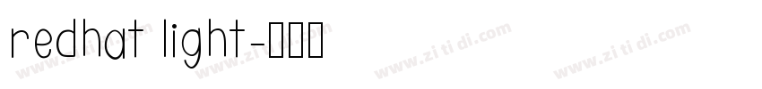 redhat light字体转换 redhat light字体转换